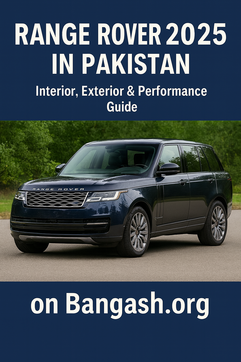 Range Rover 2025 Model in Pakistan – Interior, Exterior & Performance Guide