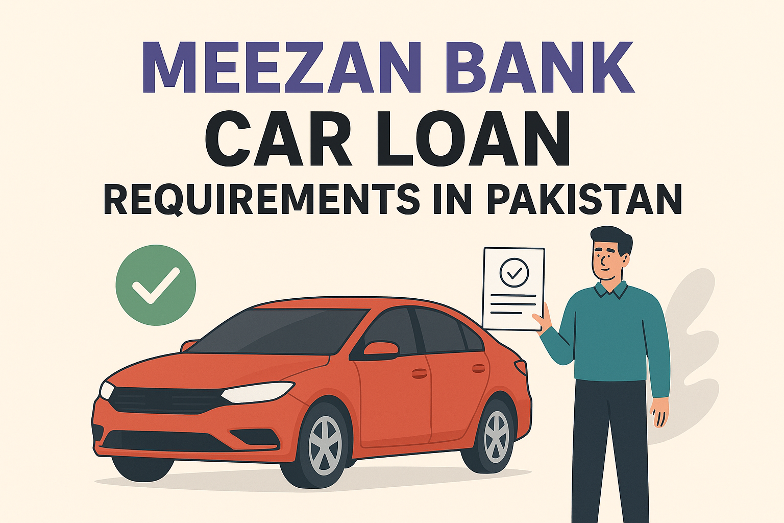Meezan Bank Car Loan Requirements in Pakistan – Full Process & Benefits