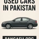 Used Cars in Pakistan - Best Models, Prices & Buying Guide – 2025